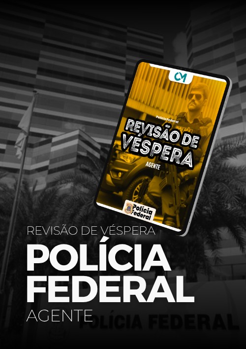 PF - Revisão de véspera (Agente de Polícia Federal)