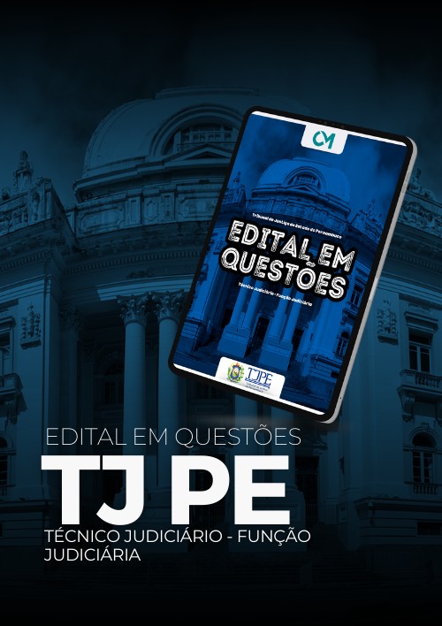 TJPE - Edital em Questões - Técnico Judiciário - Judiciária