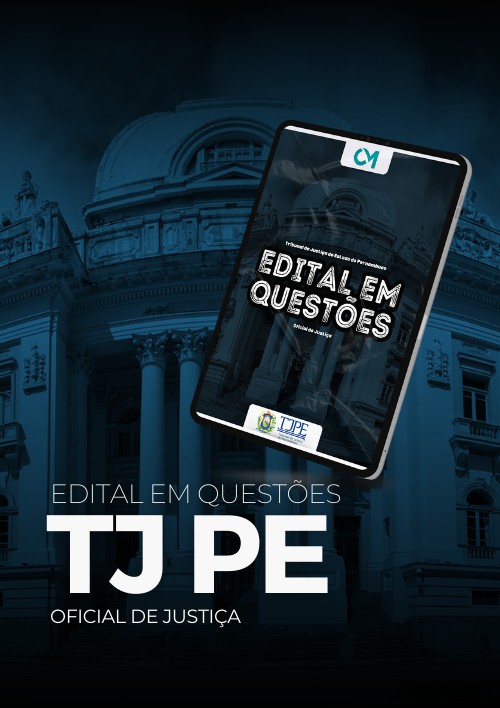 TJPE - Edital em Questões - Oficial de Justiça