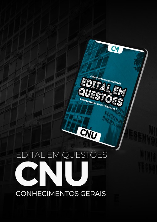 CNU - Edital em Questões - Conhecimentos Gerais