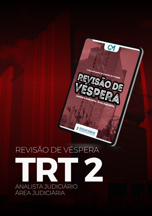 TRT2 - Revisão de véspera (Analista Juciário Área Judiciária)