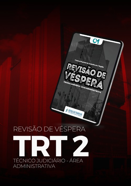 TRT2 - Revisão de véspera (Técnico Judiciário – Área Administrativa)