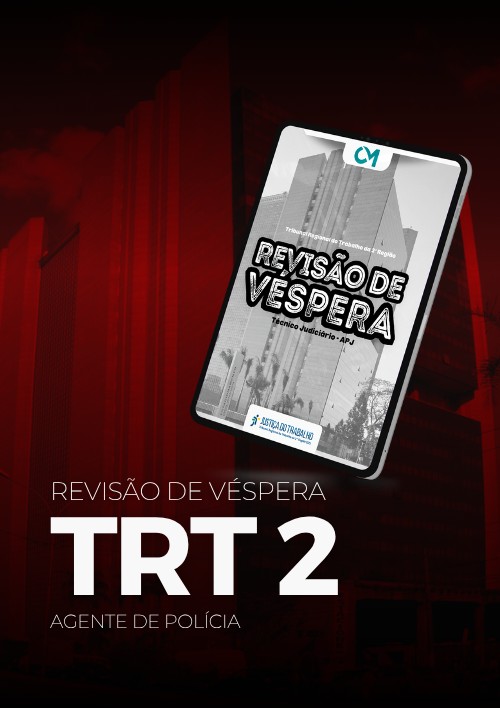 TRT2 - Revisão de véspera ( Técnico Judiciário - Agente de Polícia Judicial)