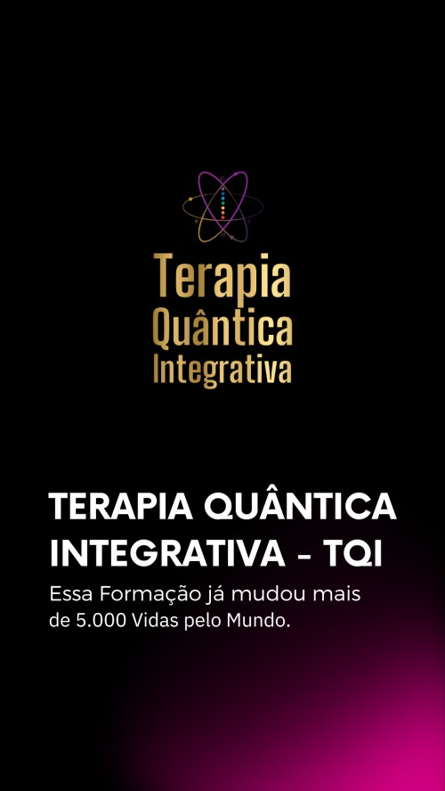 TQI - Terapia Quântica Integrativa