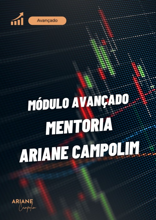 Módulo Avançado - Mentoria Ariane Campolim