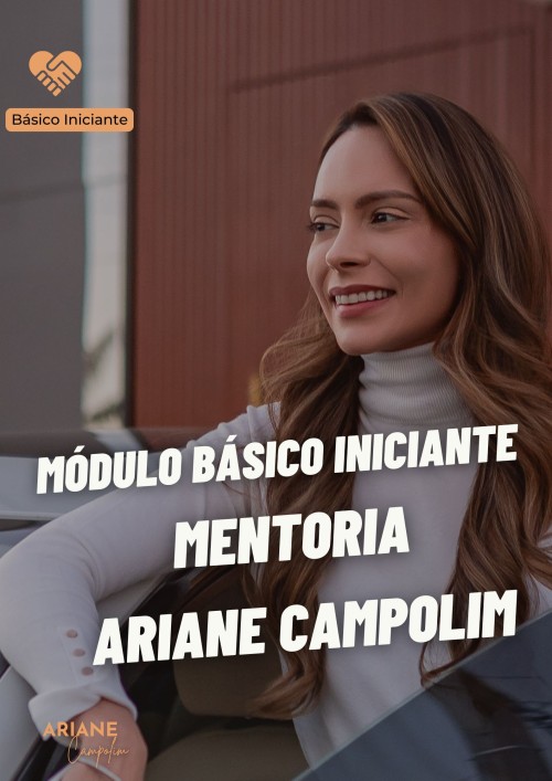 Módulo Básico Iniciante - Mentoria Ariane Campolim