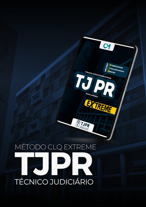 Método CLQ Extreme - TJPR - (Técnico Judiciário)