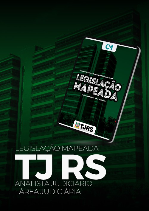 Legislação Mapeada - TJ RS (Analista Judiciário - Área Judiciária)