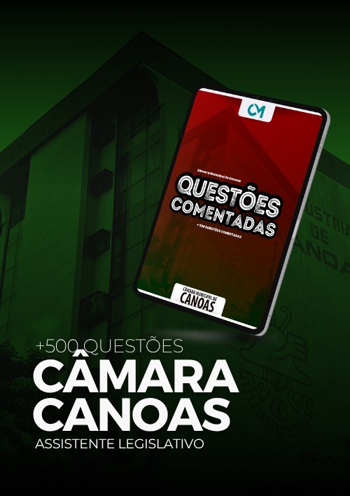 Câmara de Canoas +500 questões comentadas
