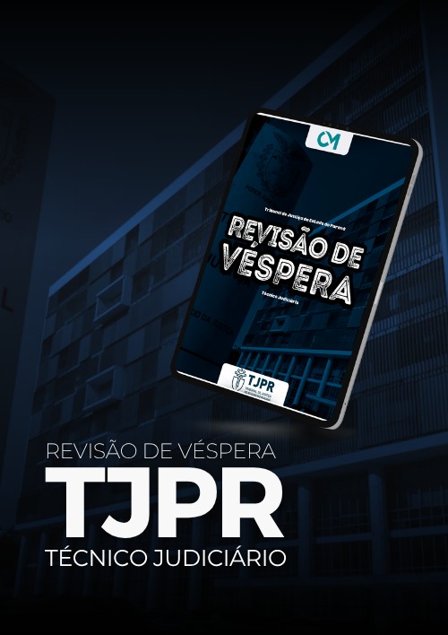 TJPR - Revisão de véspera - (Técnico Judiciário)