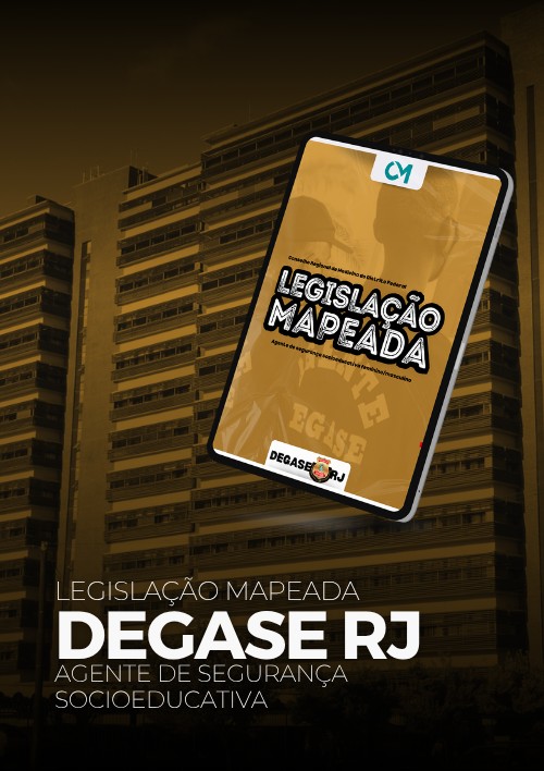 DEGASE - RJ - Legislação Mapeada (Agente de Segurança Socioeducativa)