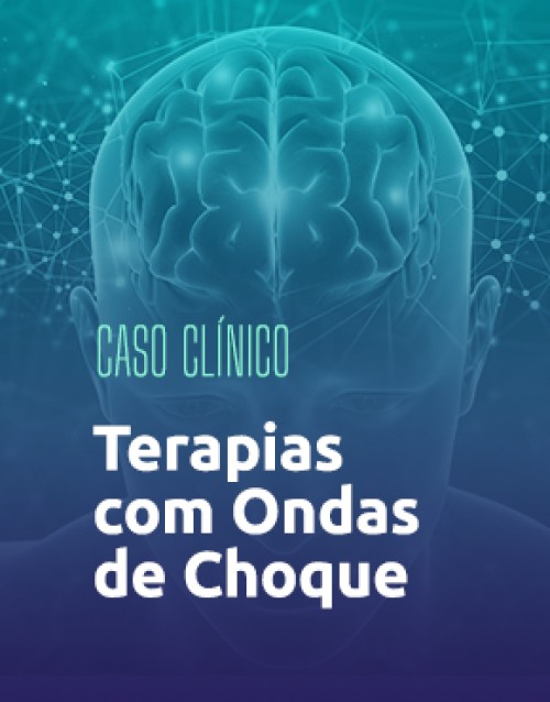 [Caso clinico]  Atualidades Sobre Terapias de Ondas de Choque