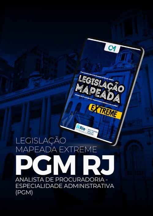 PGM RJ - Legislação Mapeada Extreme (Analista de Procuradoria - Especialidade Administrativa)