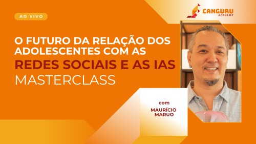 Maurício Maruo - Qual é o futuro da relação dos adolescentes com as redes sociais e as IAs?