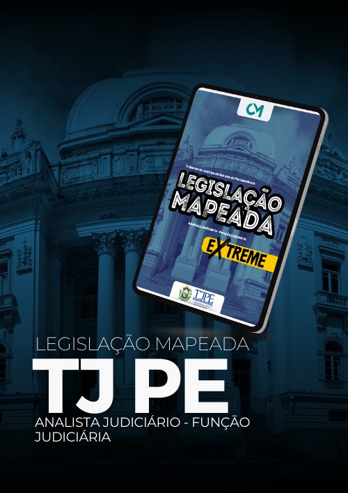 TJPE - Legislação Mapeada Extreme - (Analista Judiciário – Judiciária)
