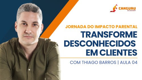Transforme Desconhecidos em Clientes | Thiago Barros