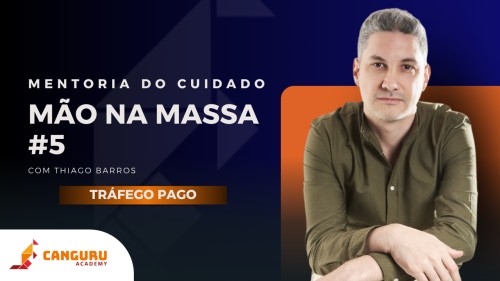 Mentoria do Cuidado | Reta Final Mão na Massa | Tráfego Pago