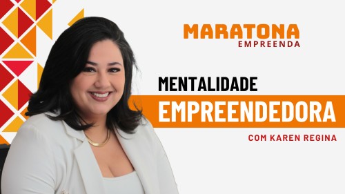MENTALIDADE EMPREENDEDORA | KAREN REGINA
