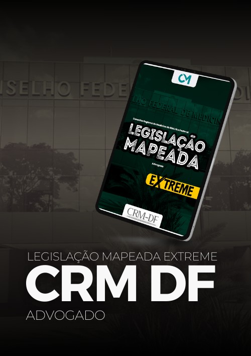 CRM DF - Legislação Mapeada Extreme (Advogado)