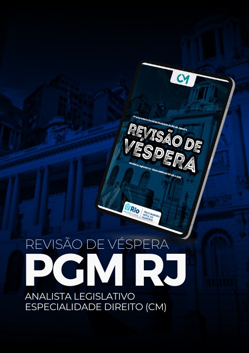 PGM RJ - Revisão de Véspera - Analista Legislativo – Especialidade Direito (Câmara Municipal)