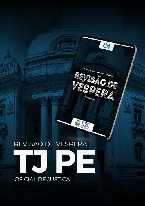 TJ PE - Revisão de Véspera - (Oficial de Justiça)
