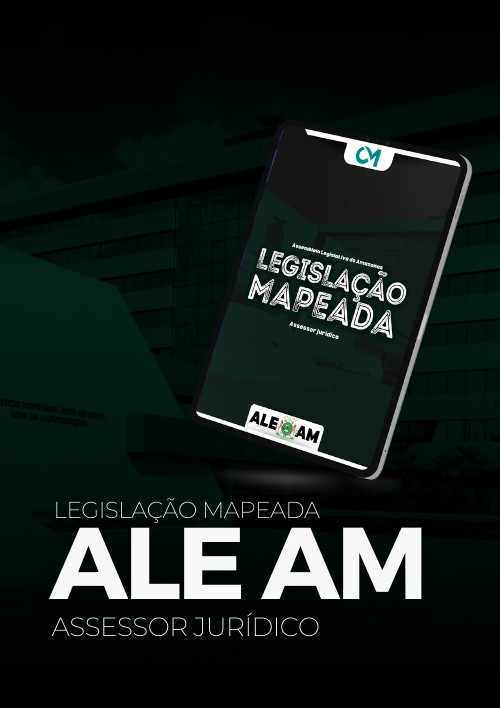 ALE AM - Legislação Mapeada - (Assessor Jurídico)