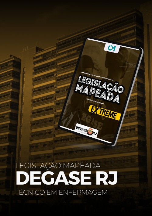 DEGASE - RJ - Legislação Mapeada Extreme (Técnico de Enfermagem)