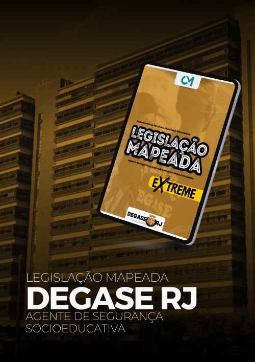 DEGASE - RJ - Legislação Mapeada Extreme (Agente de Segurança Socioeducativa)