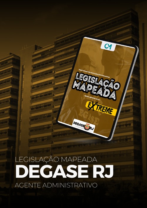 DEGASE - RJ - Legislação Mapeada Extreme (Agente Administrativo)