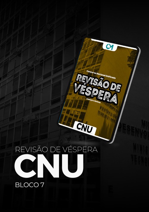 CNU 2025 - Revisão de Véspera - Bloco 7