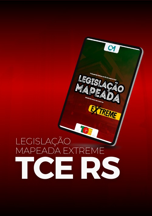 TCE RS - Legislação Mapeada Extreme (Oficial de Controle Externo)