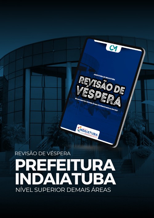 Prefeitura de Indaiatuba - Revisão de Véspera (Nível Superior Demais Áreas) - Conhecimentos Gerais