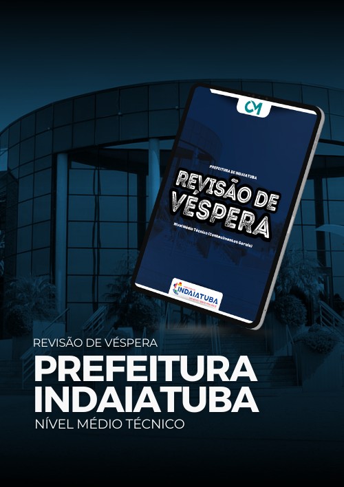 Prefeitura de Indaiatuba - Revisão de Véspera (Nível Médio/Técnico) - Conhecimentos Gerais