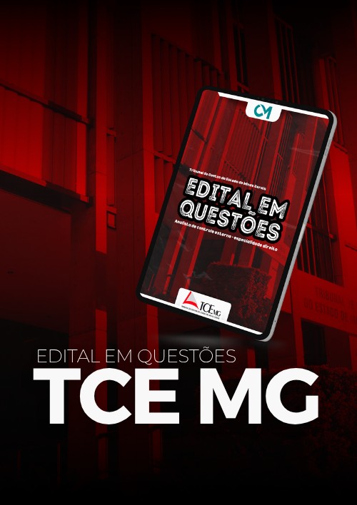TCE MG - Edital em Questões (Analista de Controle Externo - Especialidade Direito))