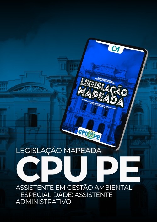 CPU PE-  Legislação Mapeada - Assistente em Gestão Ambiental – Especialidade: Assistente Administrativo (Bloco 3)