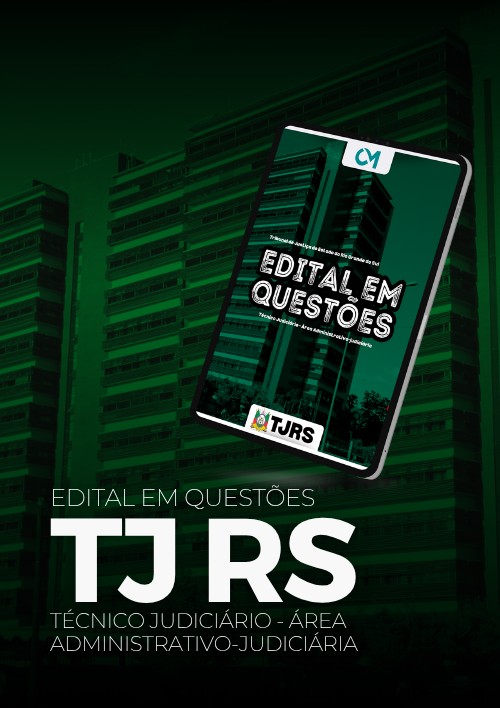 TJ RS - Edital em Questões (Técnico Judiciário)