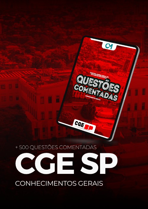 CGE SP + 500 questões comentadas (Conhecimentos Gerais)