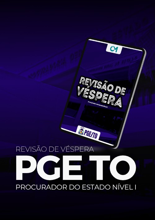 PGE TO  - Revisão de Véspera (Procurador do Estado Nível I)