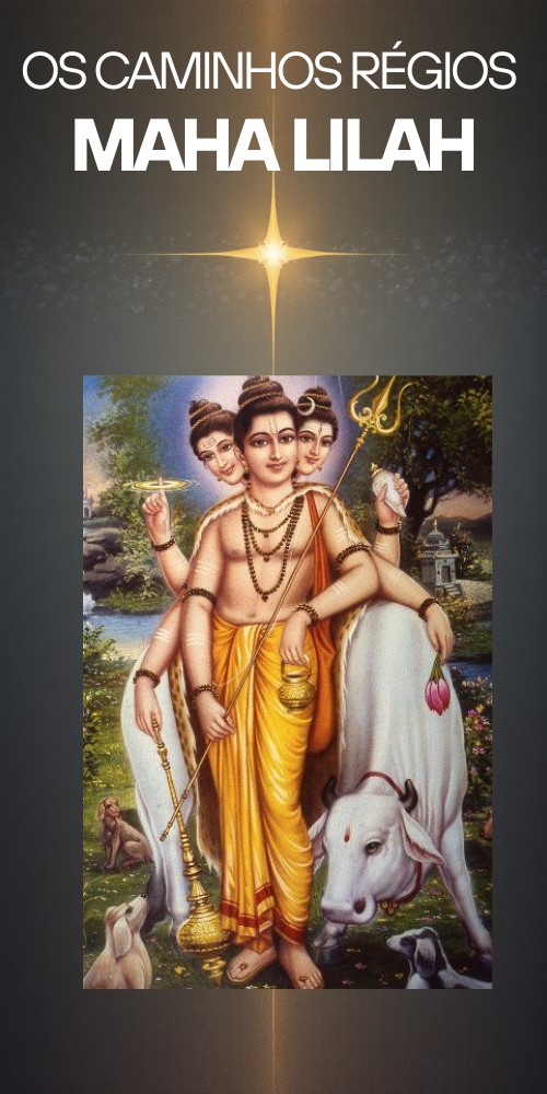 OS CAMINHOS RÉGIOS  DO MAHA LILAH