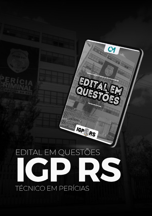 IGP RS - Edital em Questões (Técnico em Perícias)