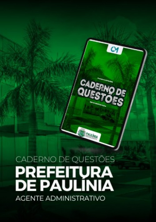 Prefeitura de Paulínia + 500 questões comentadas (Agente Administrativo)