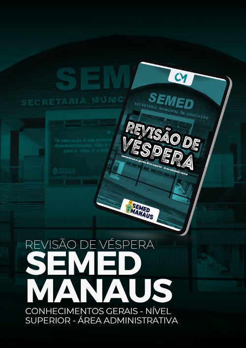 SEMED MANAUS - Revisão de Véspera (Analista Municipal - Conhecimentos Gerais)