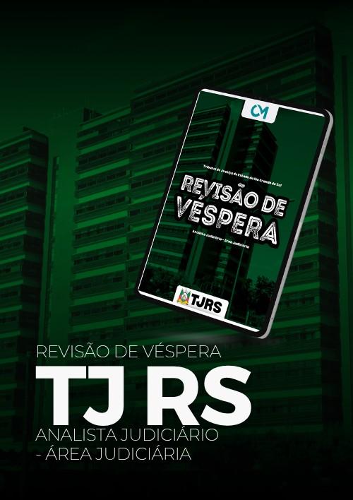 TJ RS - Revisão de Véspera (Analista Judiciário - Área Judiciária)