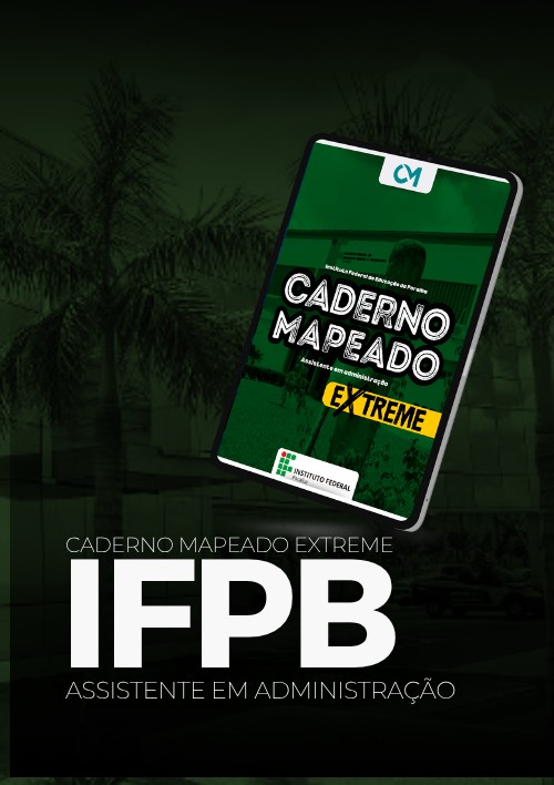 IFPB - Caderno Mapeado Extreme - Assistente em Administração