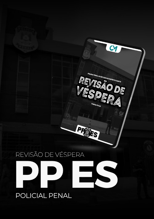 PP ES  - Revisão de Véspera (Policial Penal)
