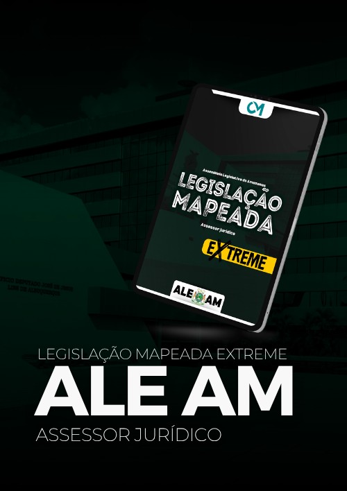 ALE AM - Legislação Mapeada Extreme (Assessor Jurídico)