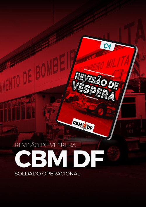 CBM DF - Revisão de Véspera (Soldado Operacional)