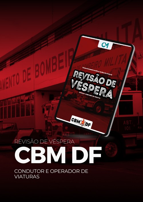 CBM DF - Revisão de Véspera (Condutor e Operador de Viaturas)