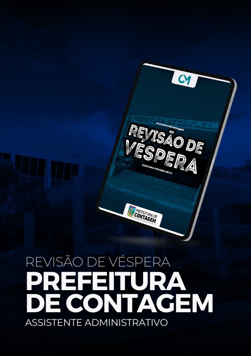 Prefeitura de Contagem  - Revisão de Véspera (Assistente Administrativo)