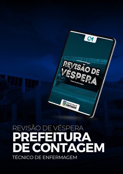 Prefeitura de Contagem - Revisão de Véspera (Técnico de Enfermagem)